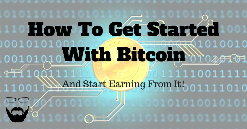 How To Get Started With Bitcoin And Start Earning From It Side - 