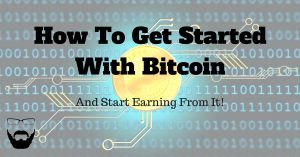 How To Get Started With Bitcoin