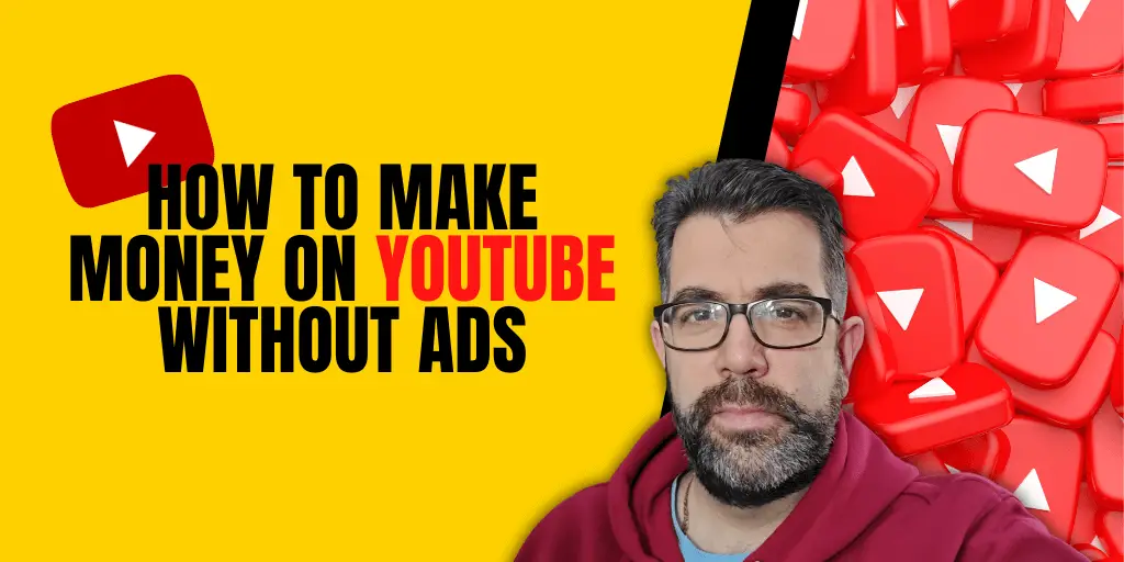 how to make money on youtube without ads